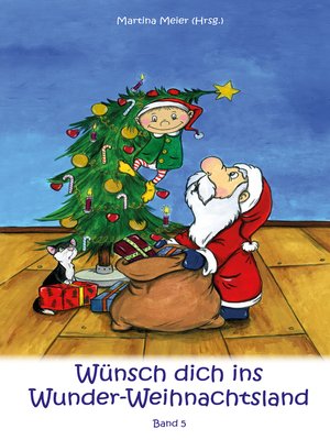 cover image of Wünsch dich ins Wunder-Weihnachtsland Band 5